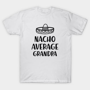 Grandpa - Nacho average grandpa T-Shirt